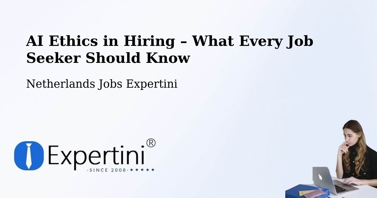 AI Ethics in Recruitment & Hiring – Strijp - Strijp, Netherlands Jobs Expertini