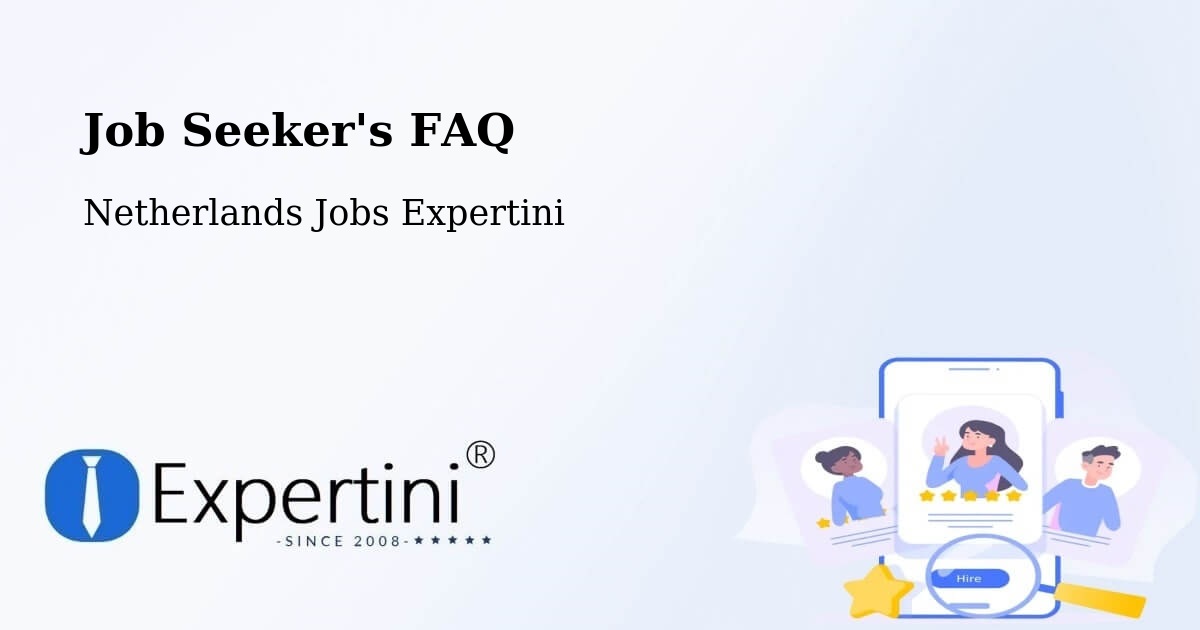 Job Seeker FAQ – Strijp - Netherlands Jobs Expertini